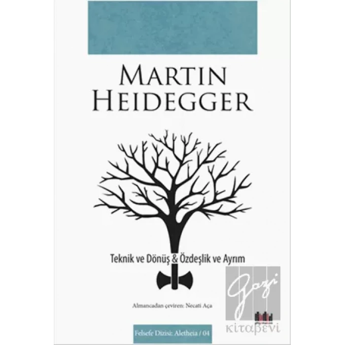 Teknik ve Dönüş - Özdeşlik ve Ayrım