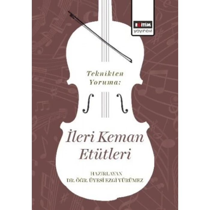Teknikten Yoruma: İleri Keman Etütleri