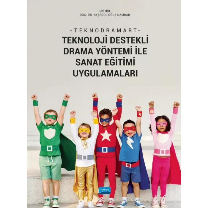 TEKNODRAMART - Teknoloji Destekli Drama Yöntemi ile Sanat Eğitimi Uygulamaları