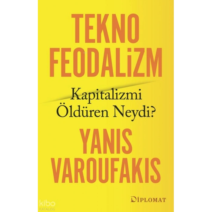 Teknofeodalizm; Kapitalizmi Öldüren Neydi?