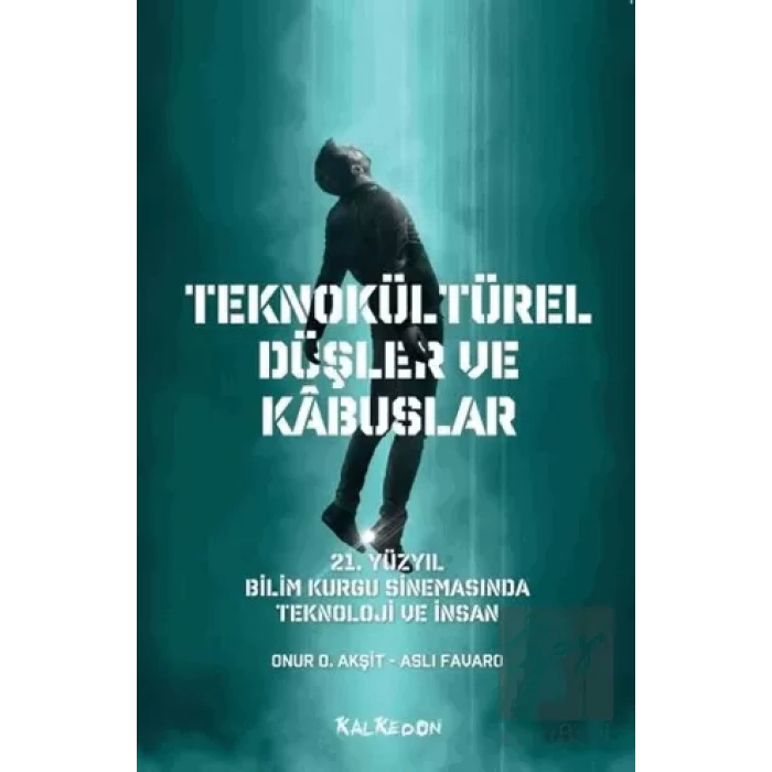 Teknokültürel Düşler ve Kabuslar