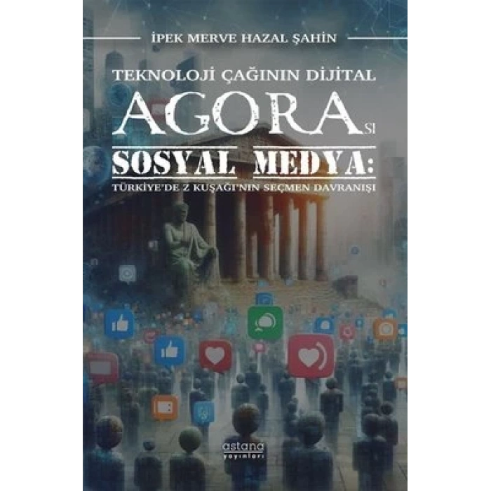 Teknoloji Çağının Dijital Agorası Sosyal Medya