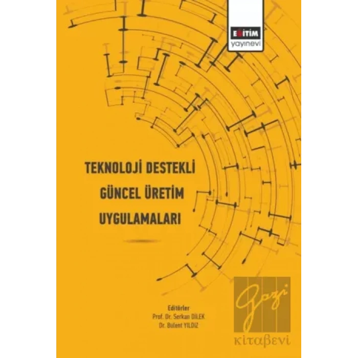 Teknoloji Destekli Güncel Üretim Uygulamaları