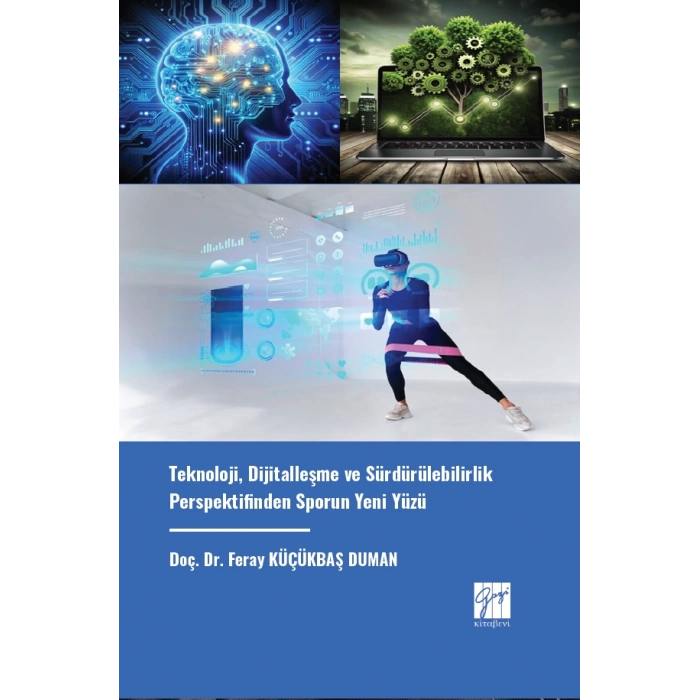 Teknoloji, Dijitalleşme ve Sürdürülebilirlik Perspektifinden Sporun Yeni Yüzü