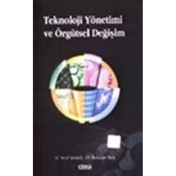 teknoloji yönetimi ve örgütsel değişim