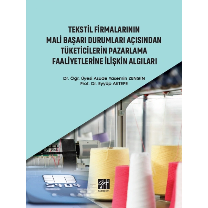 Tekstil Firmalarının Mali Başarı Durumları Açısından Tüketicilerin Pazarlama Faaliyetlerine İlişkin Algıları