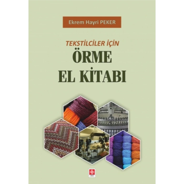 Tekstilciler İçin Örme El Kitabı Ekrem Hayri Peker