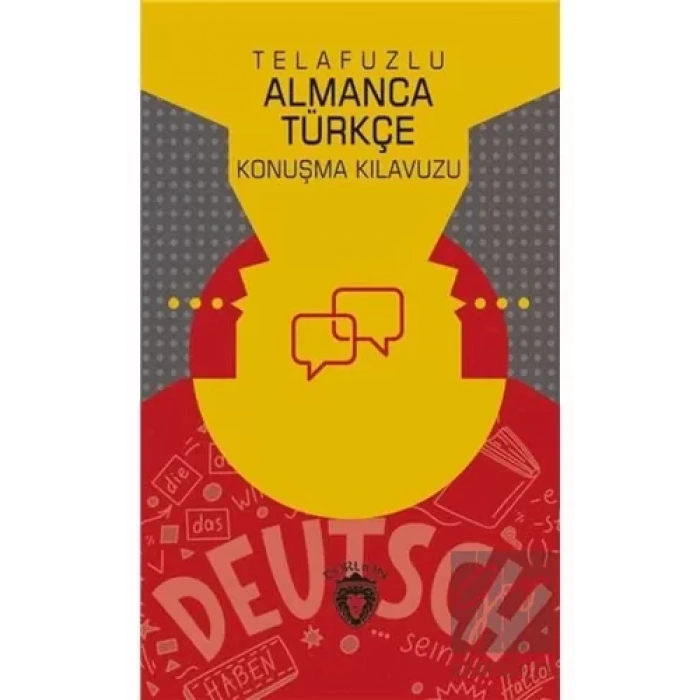Telafuzlu Almanca Türkçe Konuşma Kılavuzu (Sözlük İlaveli)