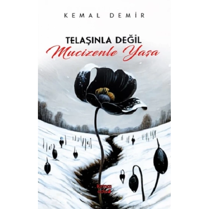 Telaşınla Değil Mucizenle Yaşa