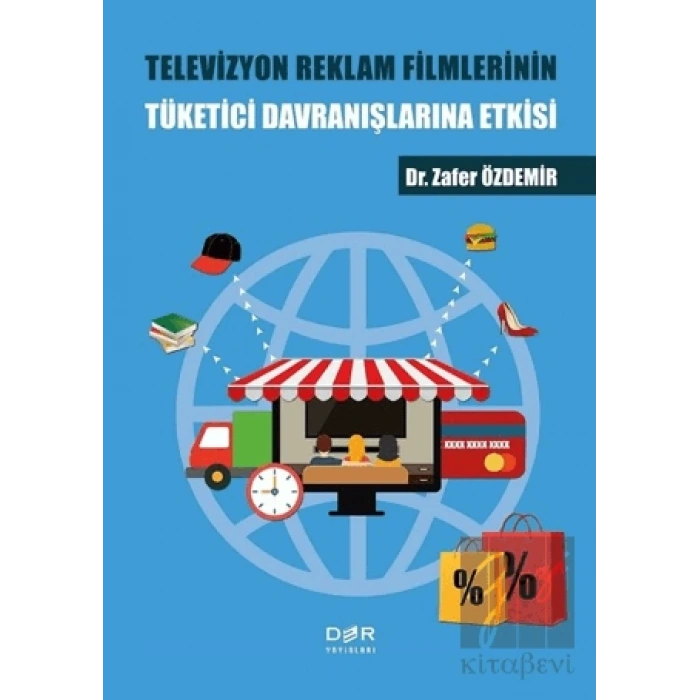 Televizyon Reklam Filmlerinin Tüketici Davranışlarına Etkisi