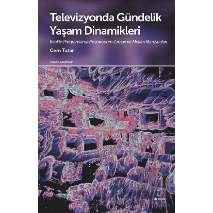 Televizyonda Gündelik Yaşam Dinamikleri