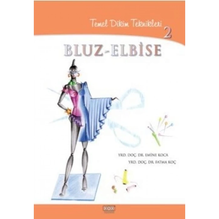 Temel Dikim Teknikleri 2  Bluz - Elbise