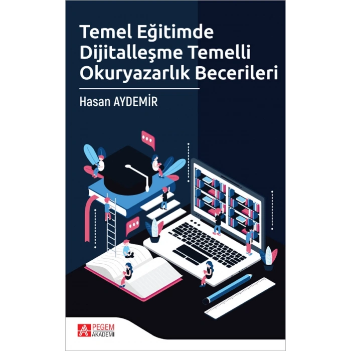 Temel Eğitimde Dijitalleşme Temelli Okuryazarlık Becerileri