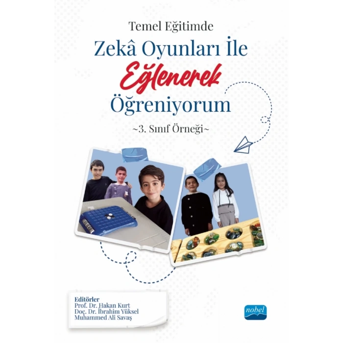 TEMEL EĞİTİMDE ZEKÂ OYUNLARI İLE EĞLENEREK ÖĞRENİYORUM - 3. Sınıf Örneği
