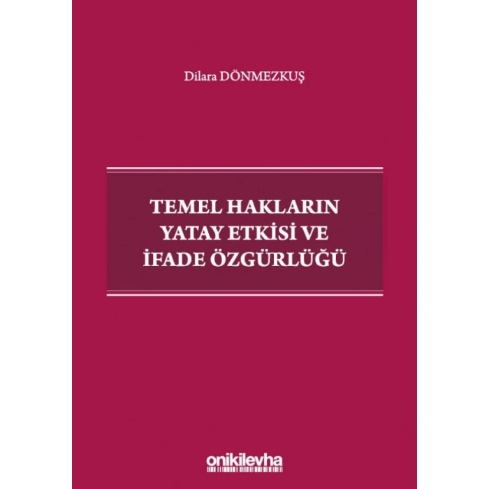 Temel Hakların Yatay Etkisi ve İfade Özgürlüğü