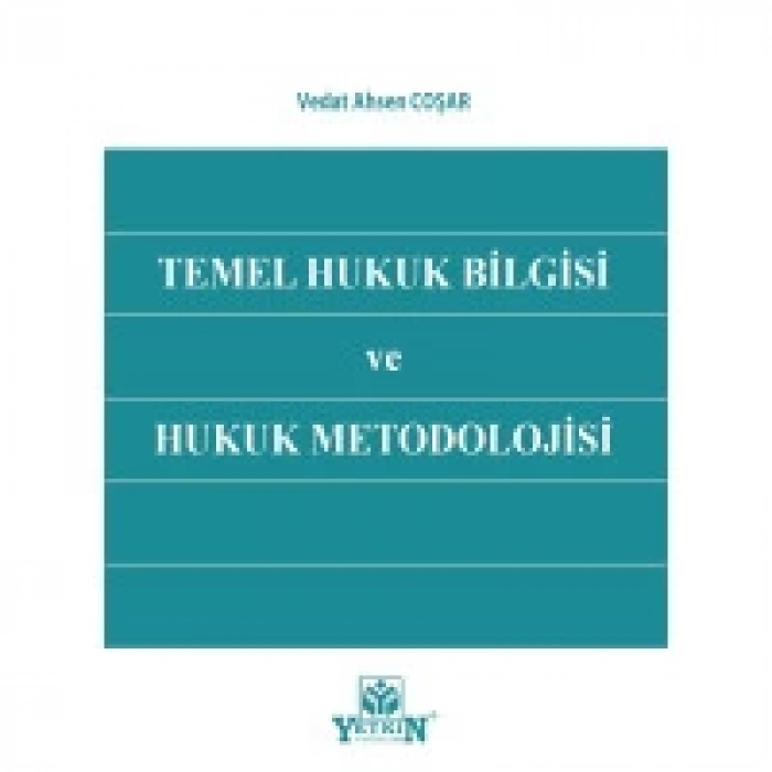 Temel Hukuk Bilgisi ve Hukuk Metodolojisi