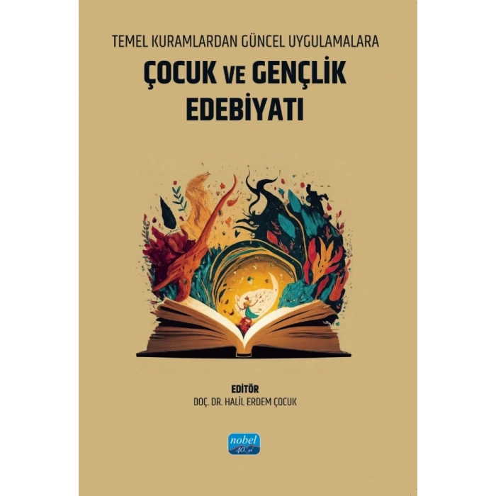 Temel Kuramlardan Güncel Uygulamalara ÇOCUK VE GENÇLİK EDEBİYATI