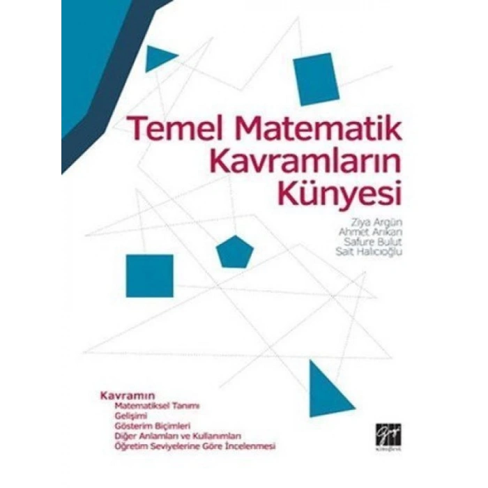 Temel Matematik Kavramların Künyesi - Ziya Argün