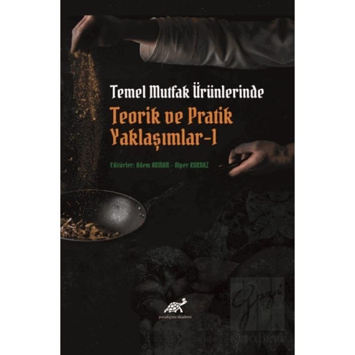 Temel Mutfak Ürünlerinde Teorik ve Pratik Yaklaşımlar 1