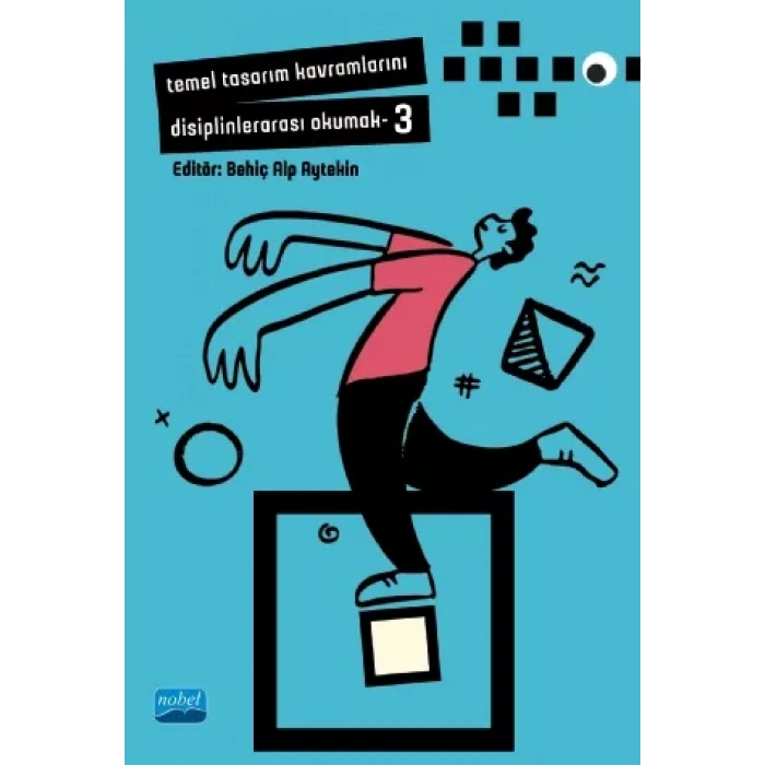 Temel Tasarım Kavramlarını Disiplinlerarası Okumak - III