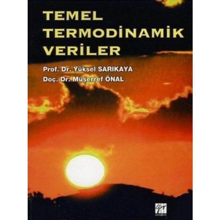 Temel Termodinamik Veriler - Prof. Dr. Yüksel Sarıkaya, Doç. Dr. Müşerref Önal