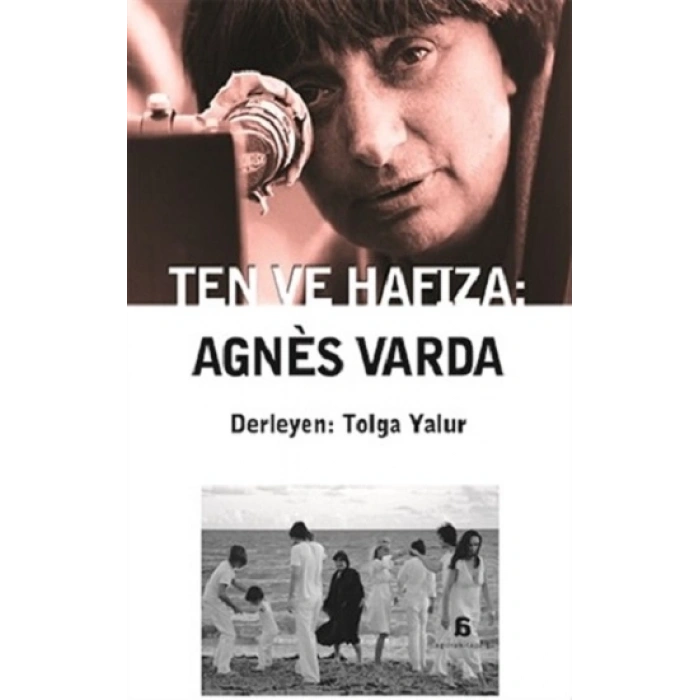 Ten ve Hafıza: Agnes Varda