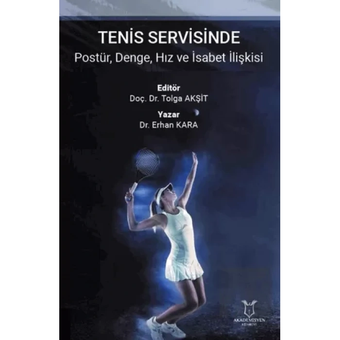 Tenis Servisinde Postür, Denge, Hız ve İsabet İlişkisi
