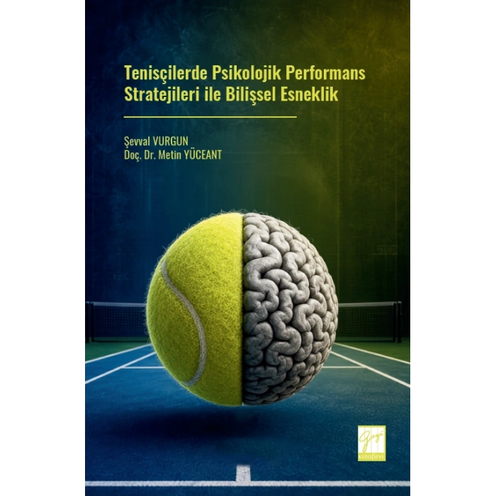 Tenisçilerde Psikolojik Performans Stratejileri ile Bilişsel Esneklik