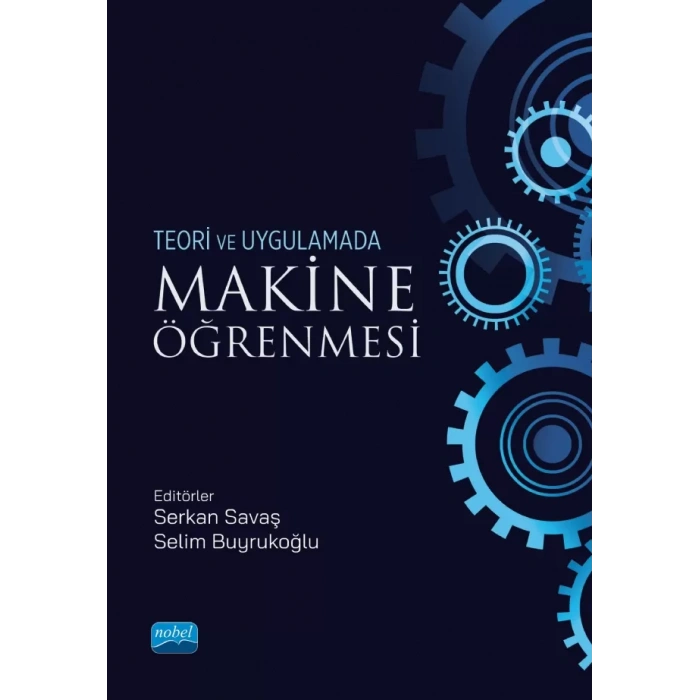 Teori ve Uygulamada MAKİNE ÖĞRENMESİ