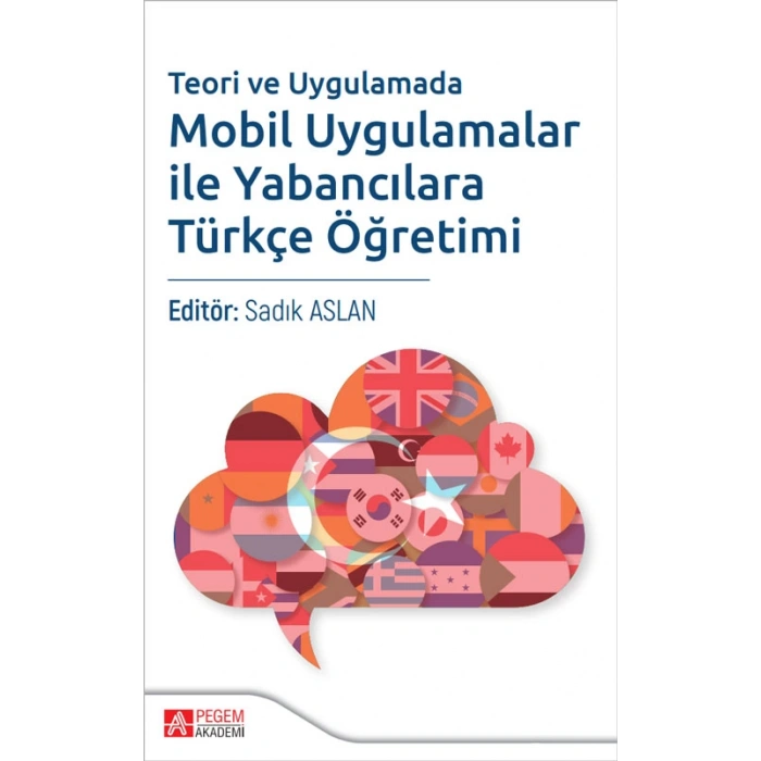 Teori ve Uygulamada Mobil Uygulamalar ile Yabancılara Türkçe Öğretimi