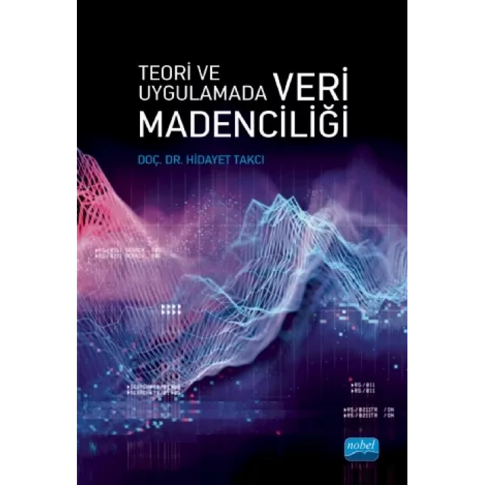 Teori ve Uygulamada VERİ MADENCİLİĞİ