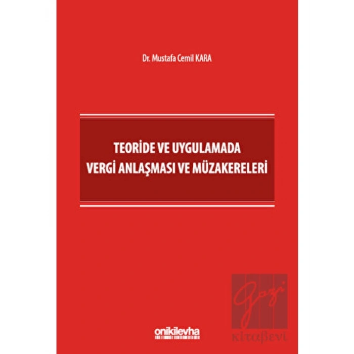 Teoride ve Uygulamada Vergi Anlaşması ve Müzakereleri