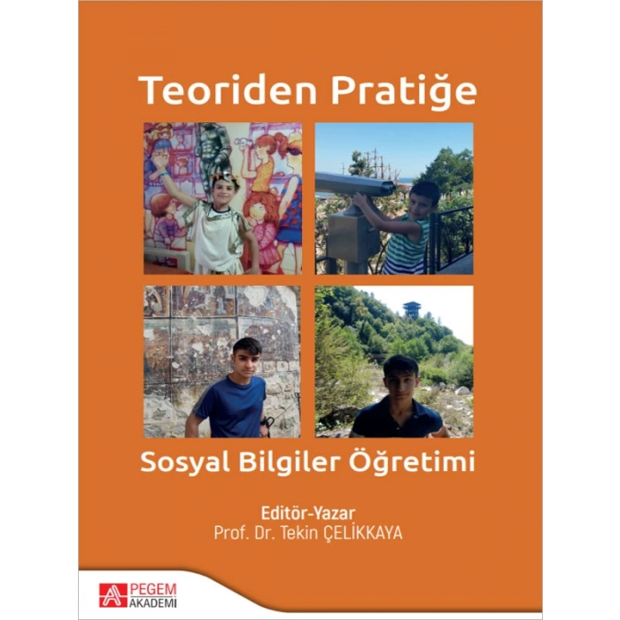 Teoriden Pratiğe Sosyal Bilgiler Öğretimi
