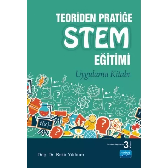 Teoriden Pratiğe STEM Eğitimi - Uygulama Kitabı