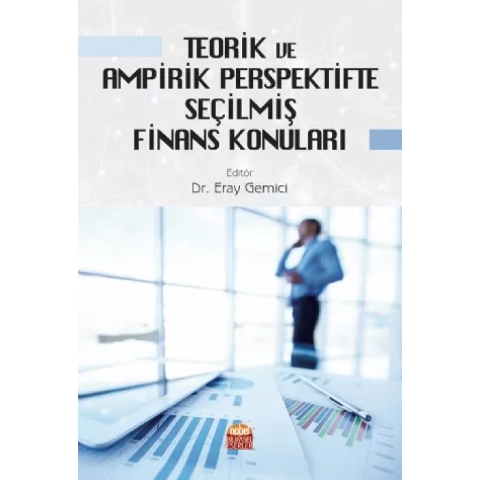 Teorik ve Ampirik Perspektifte Seçilmiş Finans Konuları
