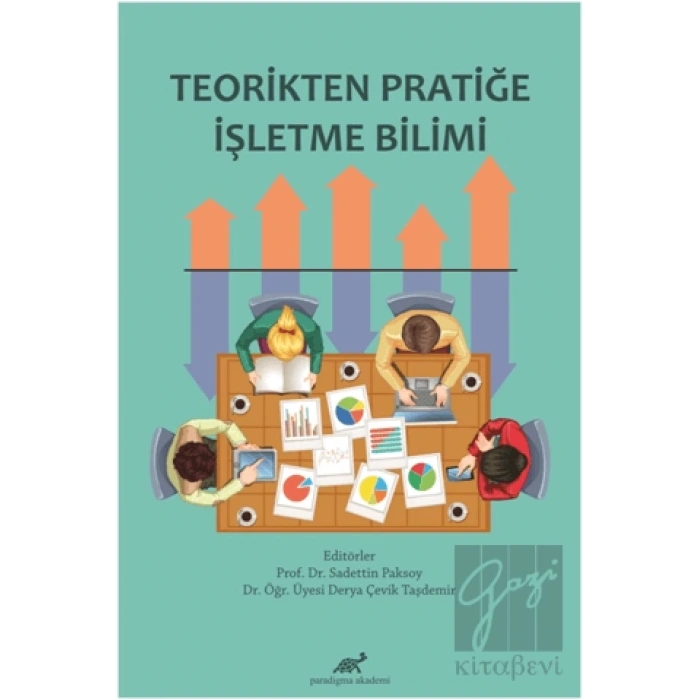 Teorikten Pratiğe İşletme Bilimi