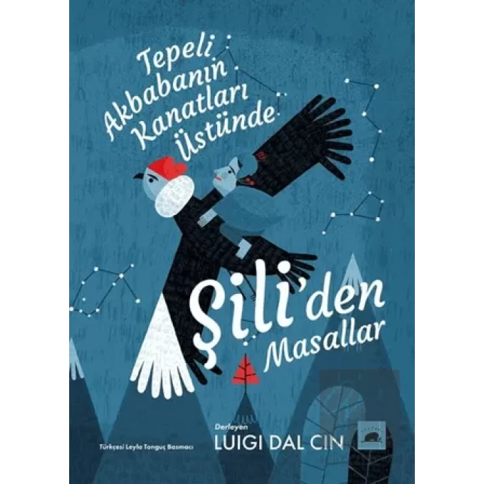 Tepeli Akbababnın Kanatları Üstünde: Şili’den Masallar