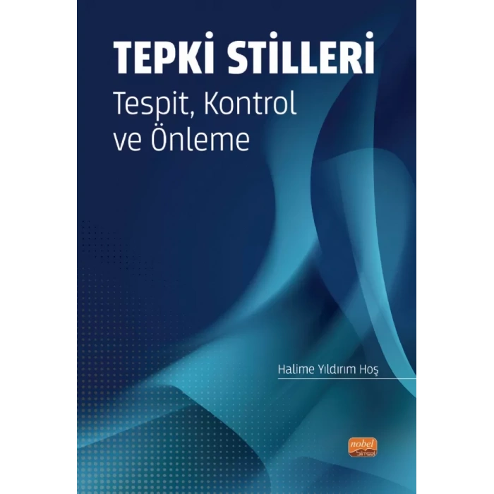 TEPKİ STİLLERİ Tespit, Kontrol ve Önleme