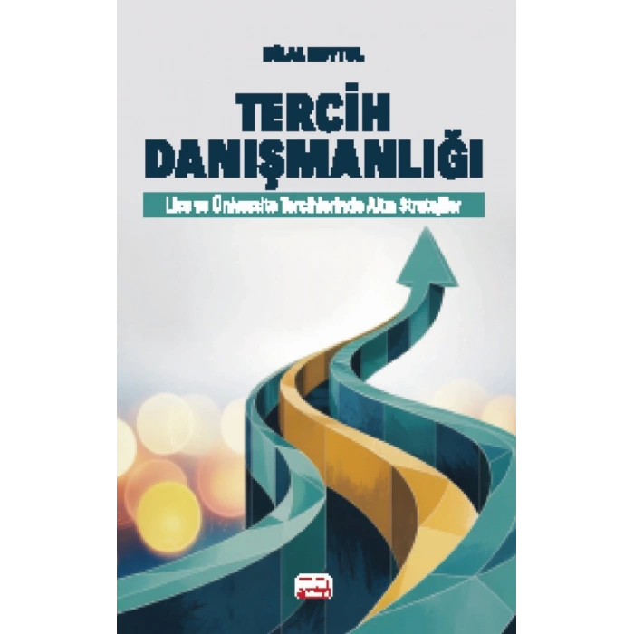 TERCİH DANIŞMANLIĞI - Lise ve Üniversite Tercihlerinde Altın Stratejiler