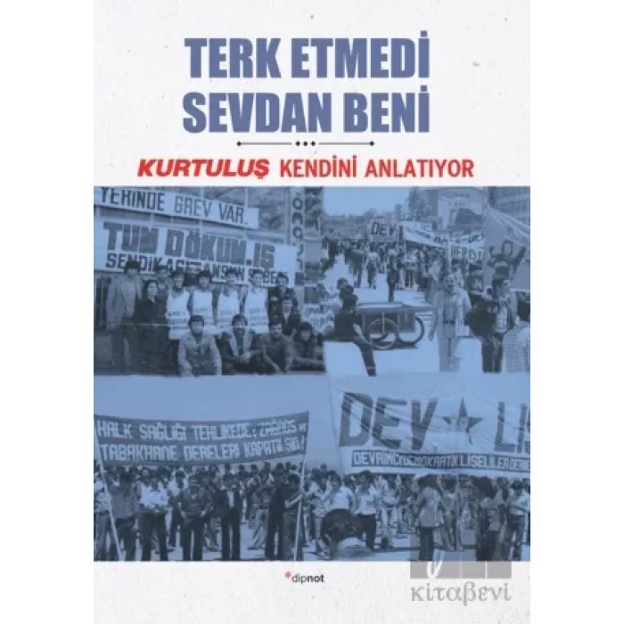 Kurtuluş Kendini Anlatıyor 8: Terk Etmedi Sevdan Beni