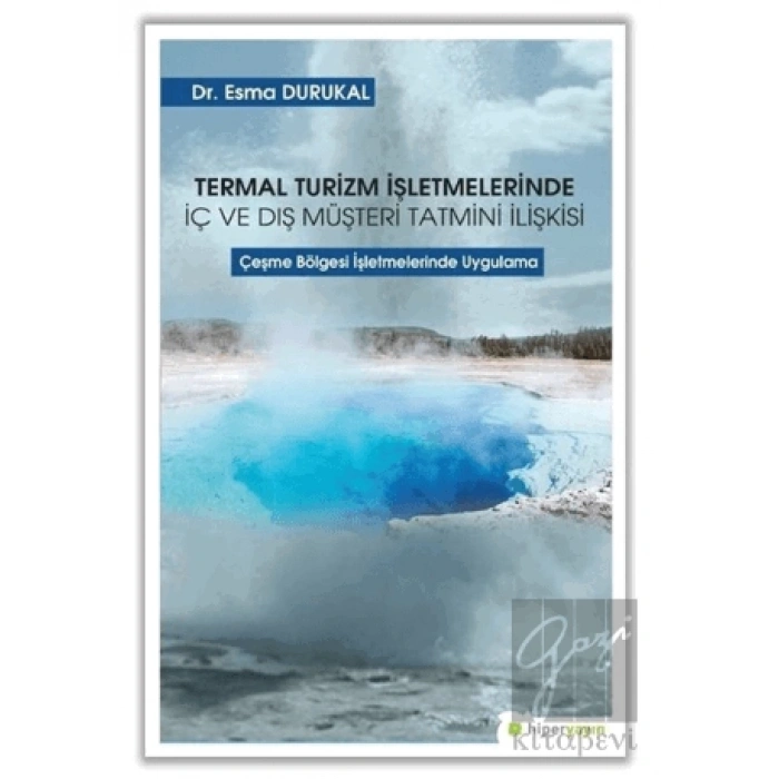 Termal Turizm İşletmelerinde İç ve Dış Müşteri Tatmini İlişkisi