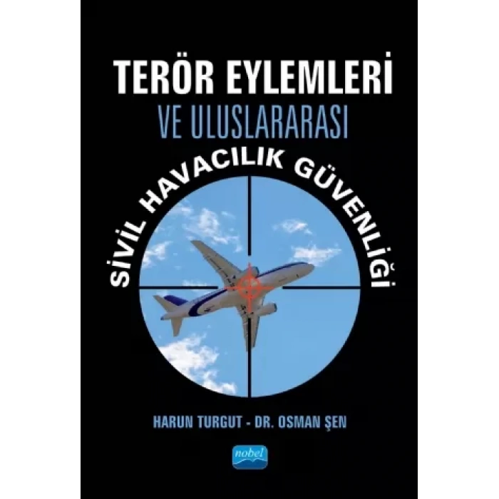 Terör Eylemleri ve Uluslararası Sivil Havacılık Güvenliği