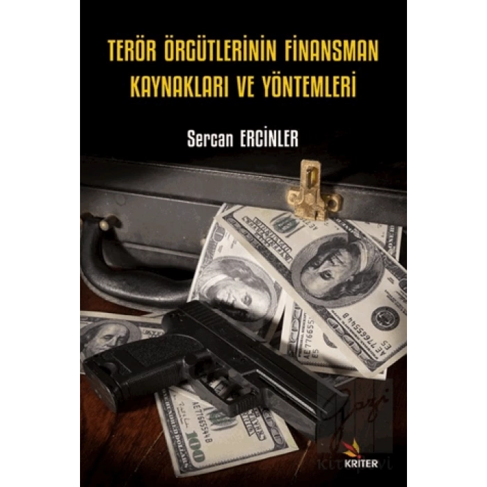 Terör Örgütlerinin Finansman Kaynakları ve Yöntemleri