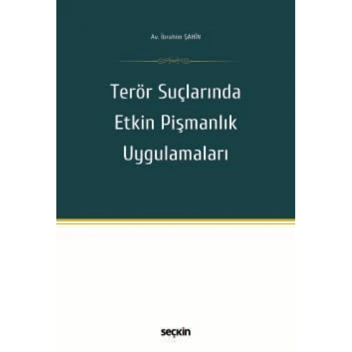 Terör Suçlarında Etkin Pişmanlık Uygulamaları
