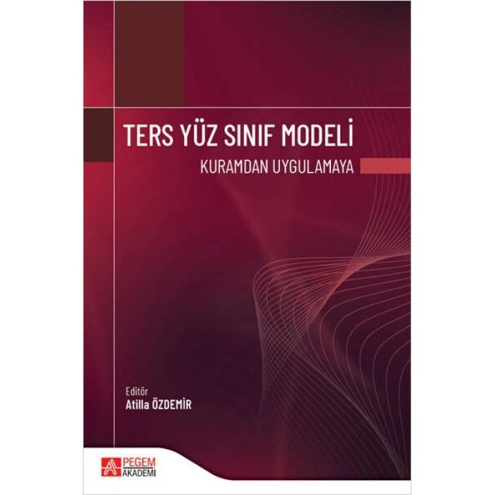 Ters Yüz Sınıf Modeli Kuramdan Uygulamaya