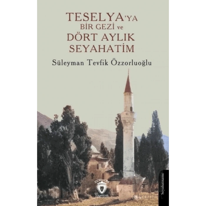 Teselya’ya Bir Gezi ve Dört Aylık Seyahatim
