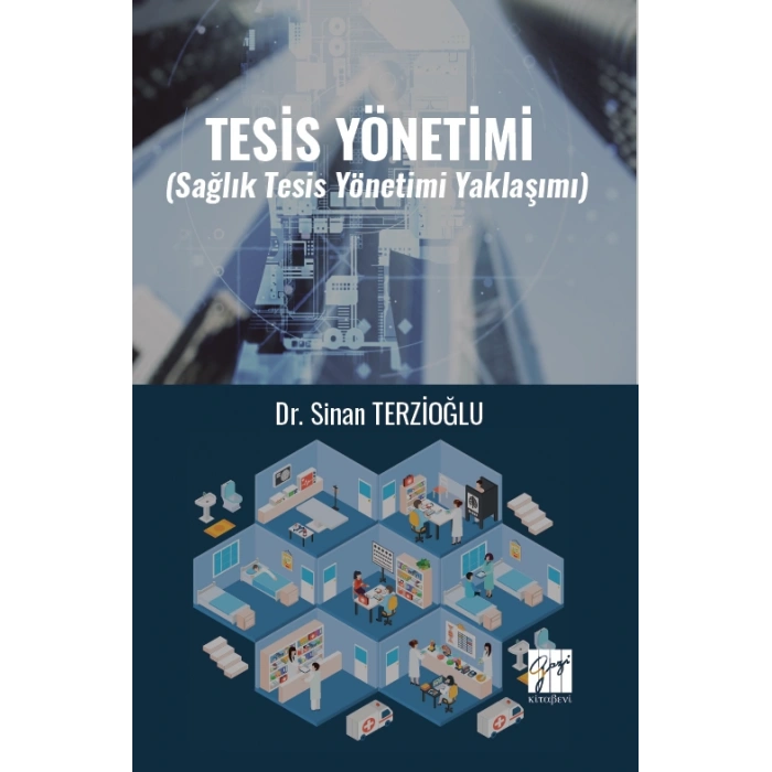 Tesis Yönetimi (Sağlık Tesis Yönetimi Yaklaşımı)