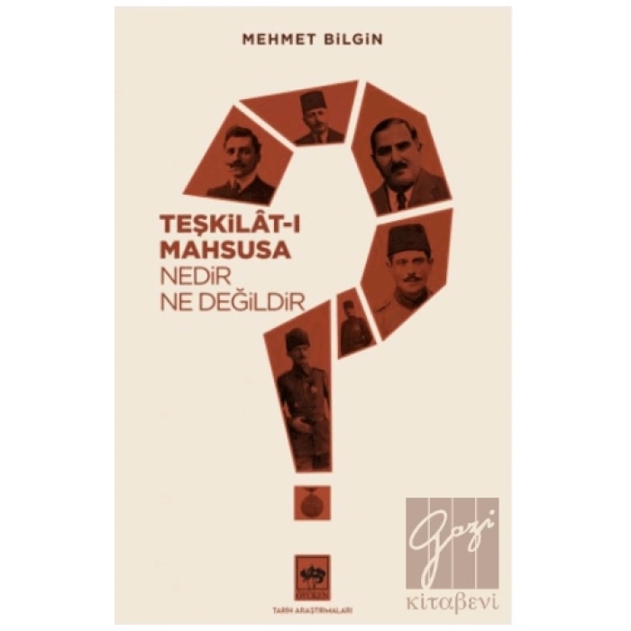 Teşkilat-ı Mahsusa Nedir? Ne Değildir?