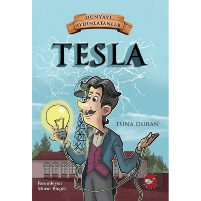 Tesla - Dünyayı Aydınlatanlar