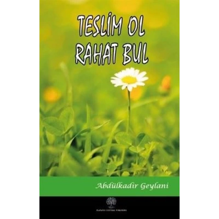 Teslim Ol Rahat Bul